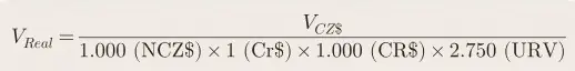 Fórmula matemática de conversão de moedas envolvendo CZS, NCZ$, Cr$, CR$ e URV para calcular o valor em Real